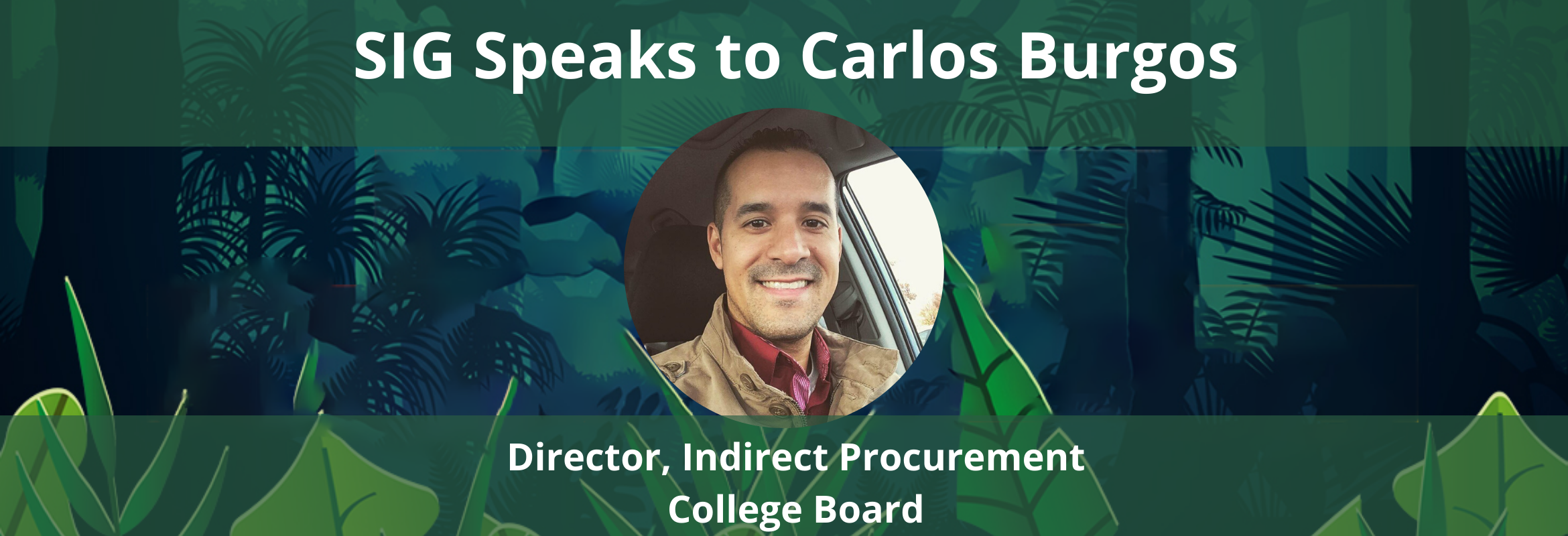 Carlos Burgos will present at the SIG Procurement Technology Summit